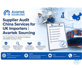 Supplier Audit China Services for UK Importers | Avartek Sourcing