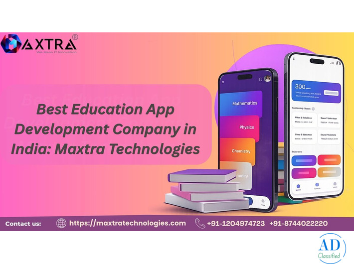 Education App Development Service | Build Smart Learning Apps with Maxtra Technologies