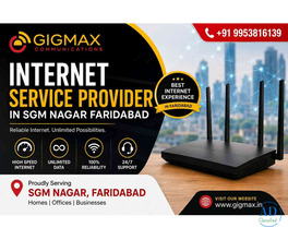 Internet Service Provider in SGM Nagar Faridabad | GIGMAX
