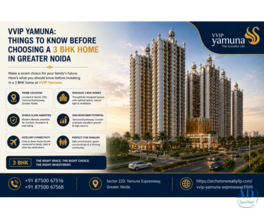 VVIP Yamuna: Things to Know Before Choosing a 3 BHK Home in Greater Noida