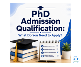 PhD Admission Qualification: What Do You Need to Apply?